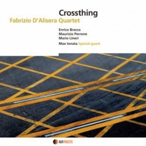 Crossthing, Fabrizio D’Alisera Quartet